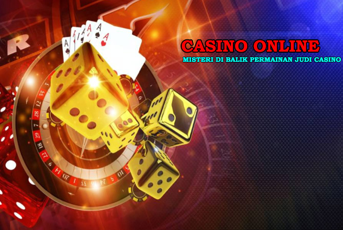 misteri-di-balik-permainan-judi-casino